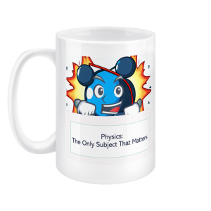 15oz Mug Physics The Only Subject That Matters