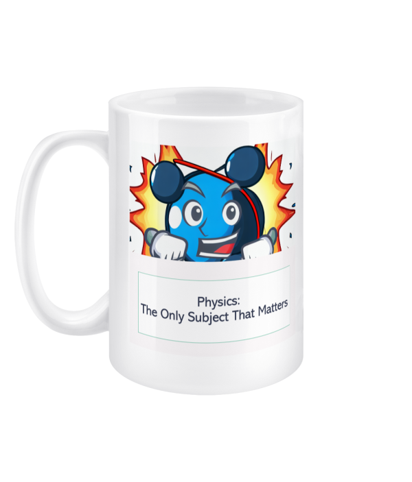 15oz Mug Physics The Only Subject That Matters