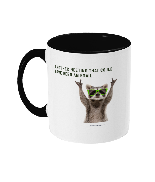 Two Toned Mug Could have been an email - Image 2