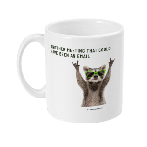 11oz Mug Could have been an email